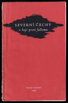 Severní Čechy v boji proti fašismu