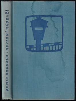 Adolf Branald: Severní nádraží