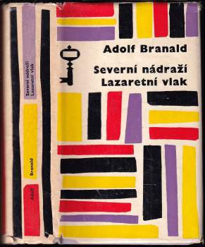 Severní nádraží ; Lazaretní vlak