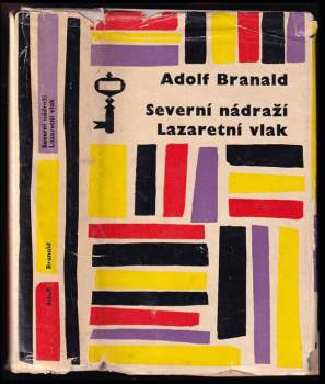 Adolf Branald: Severní nádraží ; Lazaretní vlak