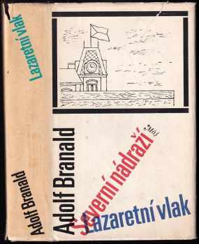 Severní nádraží ; Lazaretní vlak