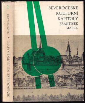 František Marek: Severočeské kulturní kapitoly 2