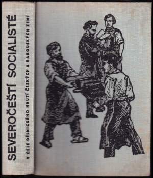 Severočeští socialisté v čele dělnického hnutí českých a rakouských zemí