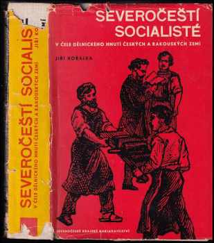 Severočeští socialisté v čele dělnického hnutí českých a rakouských zemí