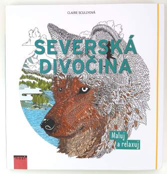 Severská divočina : [maluj a relaxuj]
