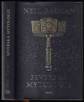 Severská mytologie - Neil Gaiman (2017, Argo) - ID: 1977830