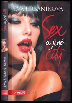 Eva Urbaníková: Sex a jiné city