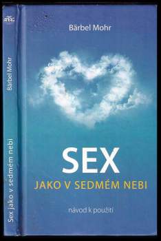 Sex jako v sedmém nebi : návod k použití