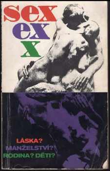 Sex - Láska? Manželství? Rodina? Děti?
