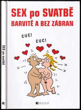 Sex po svatbě : [barvitě a bez zábran]