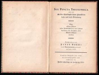 Jakob Böhme: Sex Puncta Theosophica, oder, Von Sechs theosophishen Punkten hohe und tiefe Gründung
