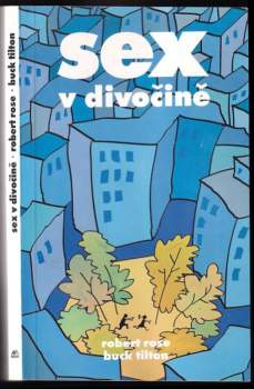Robert M Rose: Sex v divočině