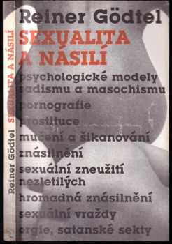 Reiner Gödtel: Sexualita a násilí