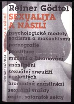 Reiner Gödtel: Sexualita a násilí