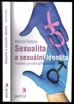 Martin Fafejta: Sexualita a sexuální identita