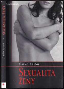 Zlatko Pastor: Sexualita ženy + PODPIS AUTORA