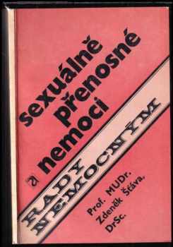 Zdeněk Šťáva: Sexuálně přenosné nemoci : základy současných poznatků pro lékaře, zdravotnické pracovníky, pedagogy a laickou veřejnost
