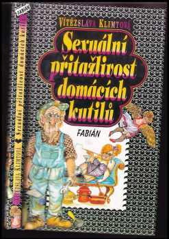 Sexuální přitažlivost domácích kutilů - Vítězslava Klimtová (1995, Fabián) - ID: 851417
