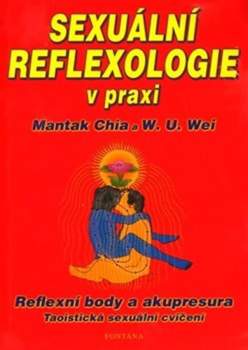 Mantak Chia: Sexuální reflexologie v praxi