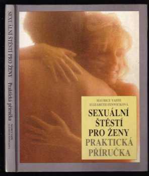 Sexuální štěstí pro ženy : praktická příručka