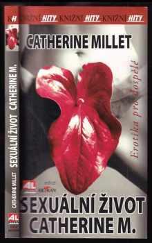 Sexuální život Catherine M : erotika pro dospělé - Catherine Millet (2013, Alpress) - ID: 1692422