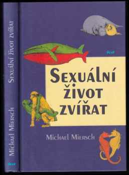 Michael Miersch: Sexuální život zvířat