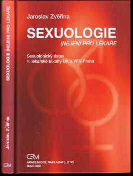 Sexuologie (nejen) pro lékaře - Jaroslav Zvěřina (2003, CERM) - ID: 767605