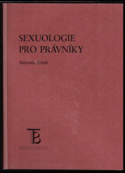 Antonín Brzek: Sexuologie pro právníky