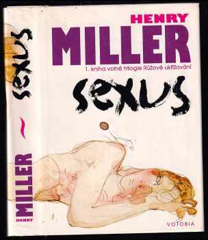 Sexus : Kniha 1 - 1. kniha volné trilogie Růžové ukřižování - Henry Miller (1994, Votobia) - ID: 744951