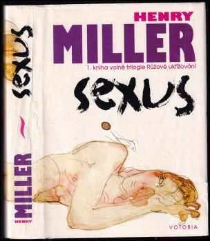 Sexus : Kniha 1 - 1. kniha volné trilogie Růžové ukřižování - Henry Miller (1994, Votobia) - ID: 838887