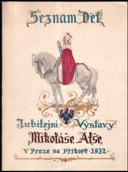 Seznam děl jubilejní výstavy Mikoláše Alše v Praze na Příkopě