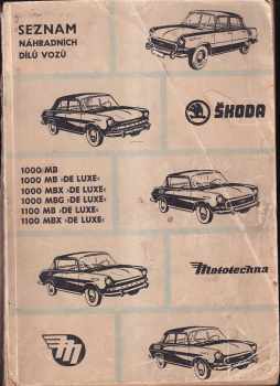 Seznam náhradních dílů vozů Škoda 1000 MB, 1000 MB de Luxe, 1000 MBX de Luxe, 1000 MBG de Luxe, 1100 MB de Luxe, 1100 MBX de Luxe