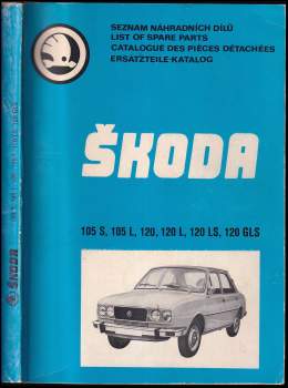 Seznam náhradních dílů vozů Škoda 105 S, 105 L, 120, 120 L, 120 LS, 120 GLS