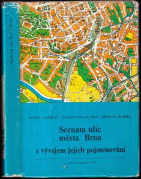 Milena Flodrová: Seznam ulic města Brna s vývojem jejich pojmenování