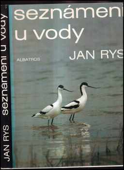 Seznámení u vody - Jan Rys (1981, Albatros) - ID: 60724
