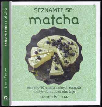 Joanna Farrow: Seznamte se: matcha