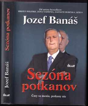 Sezóna potkanov : (časy sa menia, potkany nie) - Jozef Banas (2011, Ikar) - ID: 790073