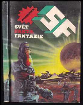 SF-Svět, fakta, fantazie : magazin literatury faktu a sci-fi (1989, Panorama) - ID: 482417