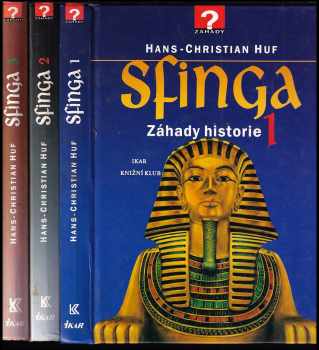 Sfinga - záhady historie 1 + 2 + 3 - Hans-Christian Huf (1997, Ikar) - ID: 435618
