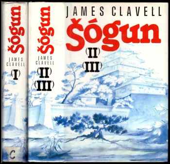 James Clavell: Šógun : román o Japonsku. 1-3