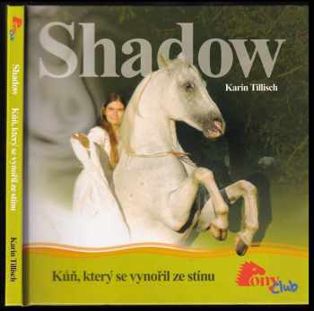 Shadow - kůň, který se vynořil ze stínu