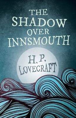 Shadow Over Innsmouth (Fantasy and Horror Classics)