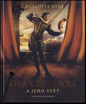 Charlotte Lyne: Shakespeare a jeho svět