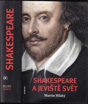 Martin Hilský: Shakespeare a jeviště svět