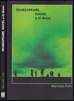 Shakespeare, Havel a ti druzí
