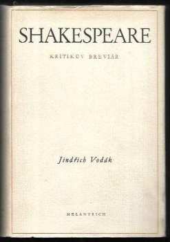 Jindřich Vodák: Shakespeare : Kritikův breviář