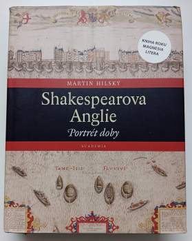 Martin Hilský: Shakespearova Anglie