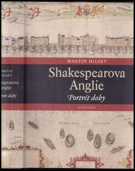 Martin Hilský: Shakespearova Anglie
