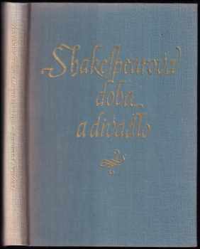 Shakespearova doba a divadlo - Jaroslav Pokorný (1955, Orbis) - ID: 678803