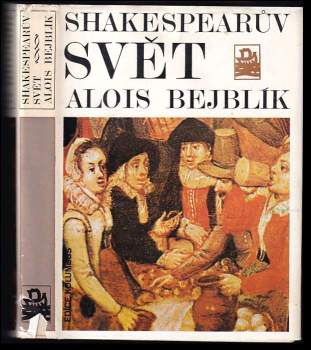 Alois Bejblík: Shakespearův svět